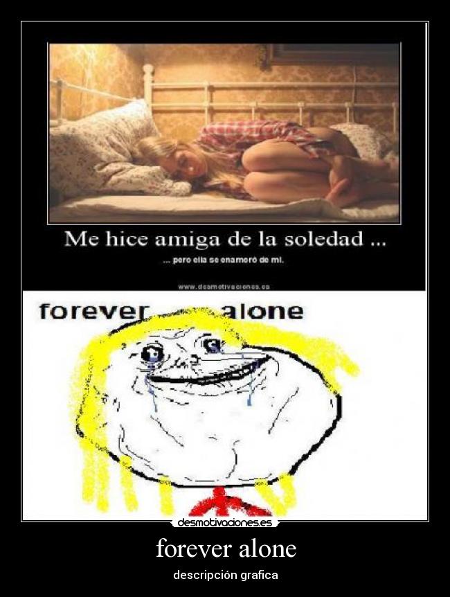 forever alone -