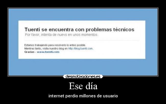 Ese día - internet perdio millones de usuario