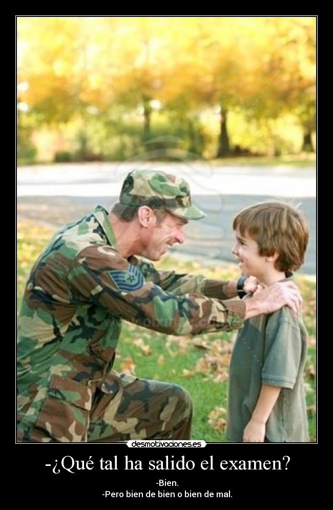 -¿Qué tal ha salido el examen? - 