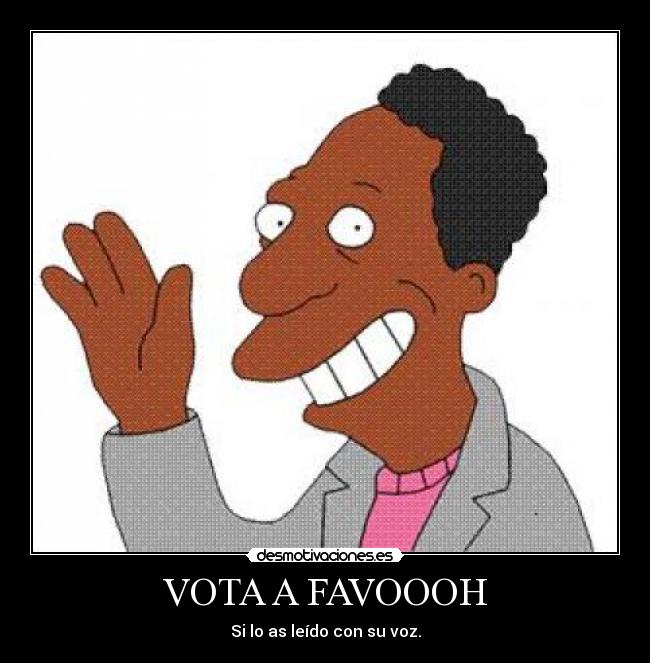 VOTA A FAVOOOH - Si lo as leído con su voz.