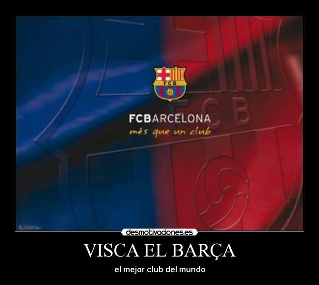VISCA EL BARÇA -