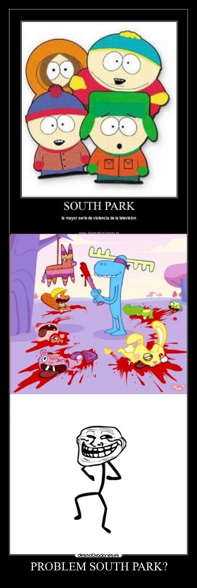 PROBLEM SOUTH PARK? - 