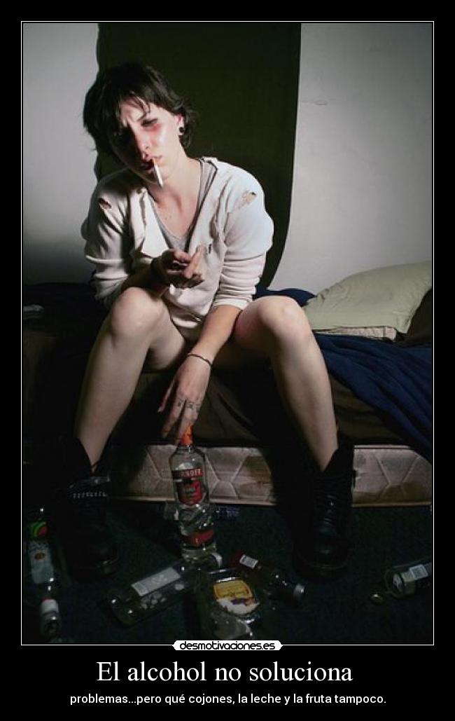 El alcohol no soluciona  - 