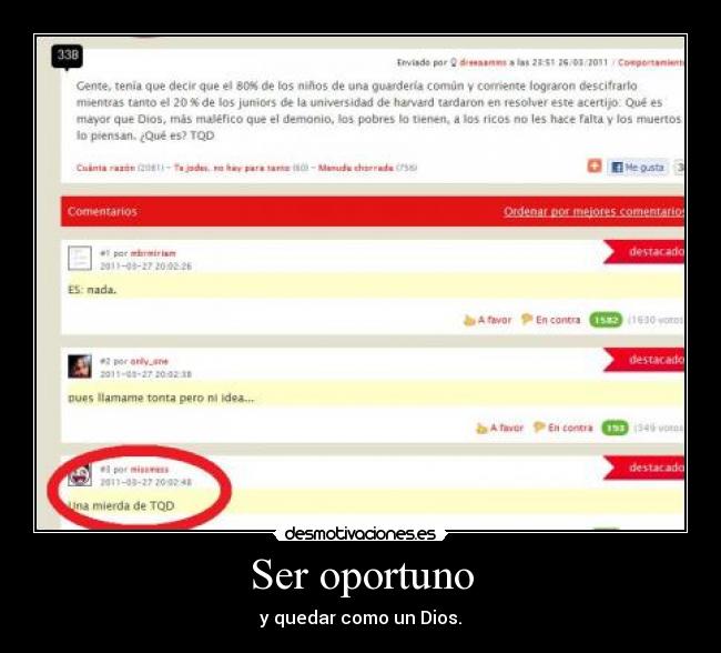 Ser oportuno - y quedar como un Dios.