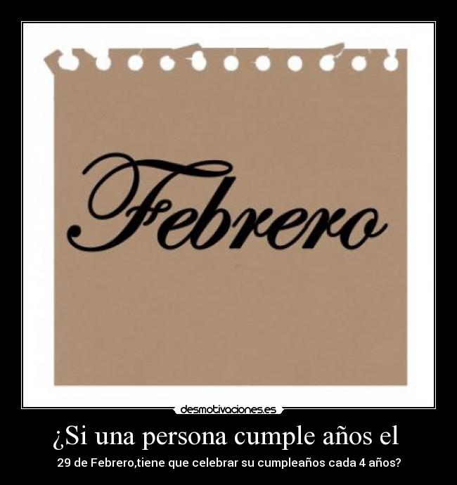 ¿Si una persona cumple años el -