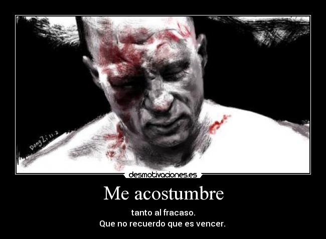 Me acostumbre -
