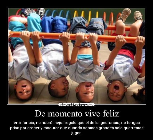 carteles vive feliz infancia tengas prisa por crecer madurar desmotivaciones