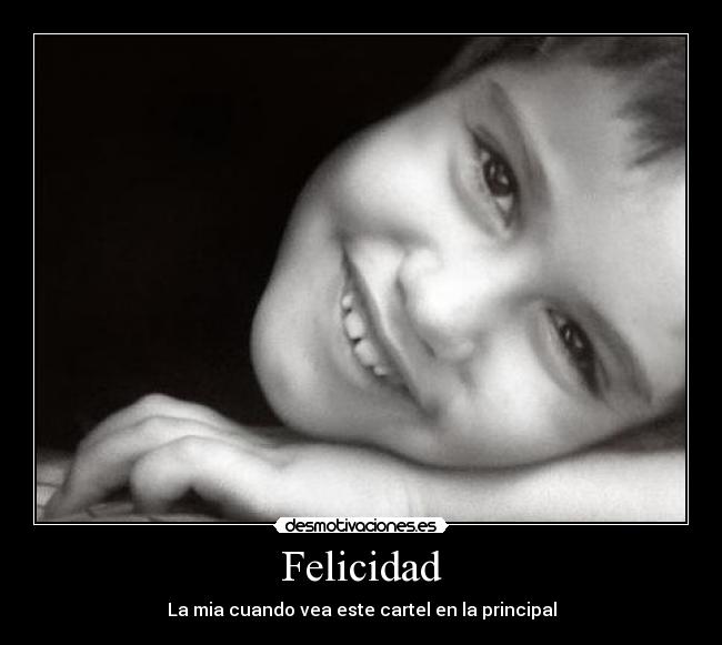 carteles felicidad felicidad principal desmotivaciones