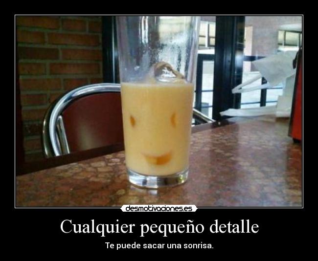 Cualquier pequeño detalle - 