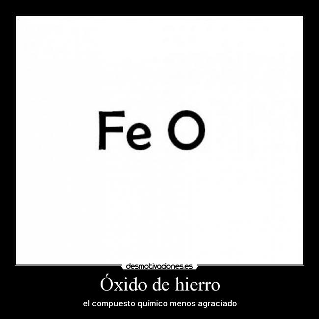 Óxido de hierro - el compuesto químico menos agraciado