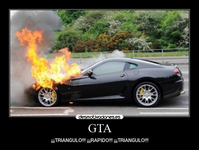 GTA - ¡¡¡TRIANGULO!!! ¡¡¡RAPIDO!!! ¡¡¡TRIANGULO!!!