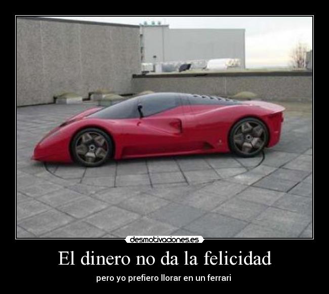 El dinero no da la felicidad - 