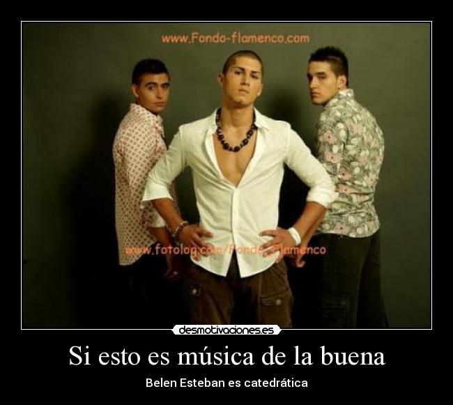 Si esto es música de la buena -