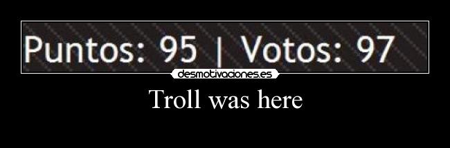 Troll was here - 