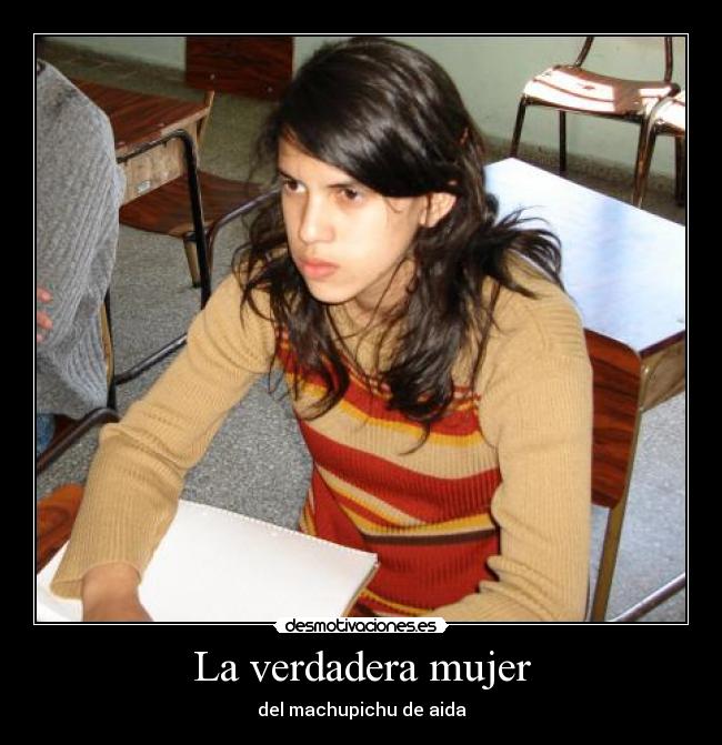 La verdadera mujer - del machupichu de aida
