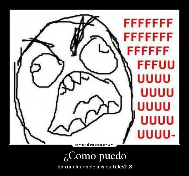 ¿Como puedo - borrar alguno de mis carteles? :S