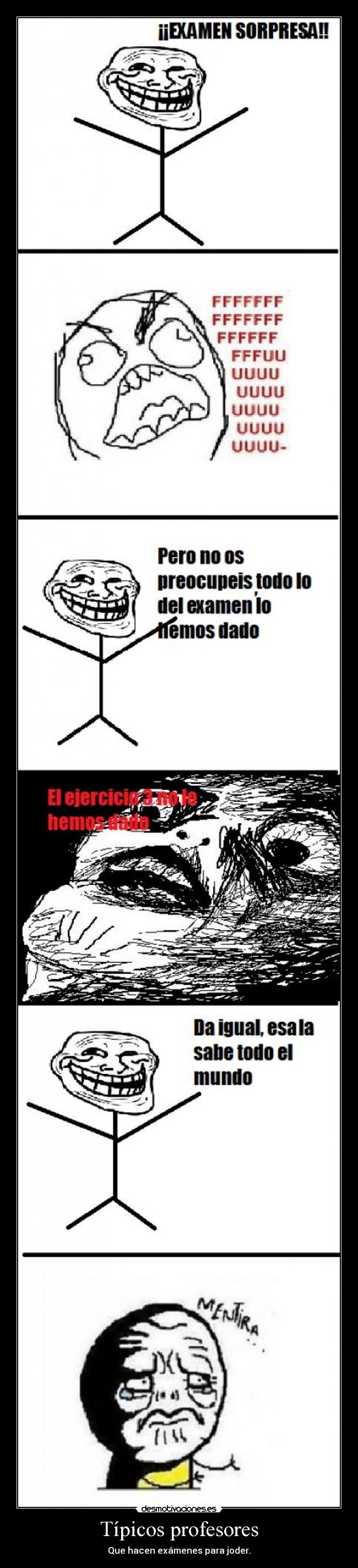 carteles profesores examenes trollface fuu mentira gracioso desmotivaciones
