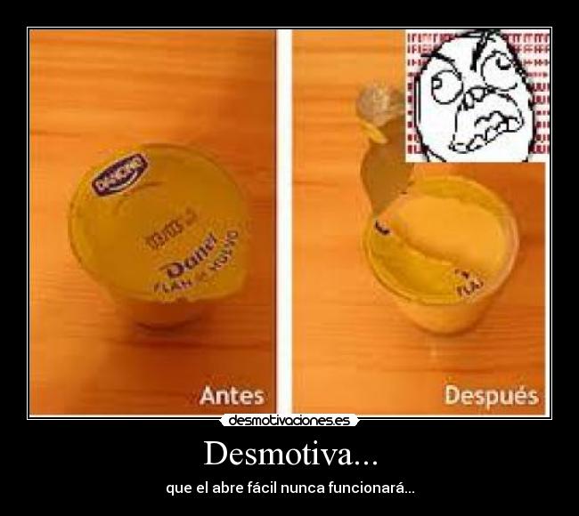 Desmotiva... - que el abre fácil nunca funcionará...