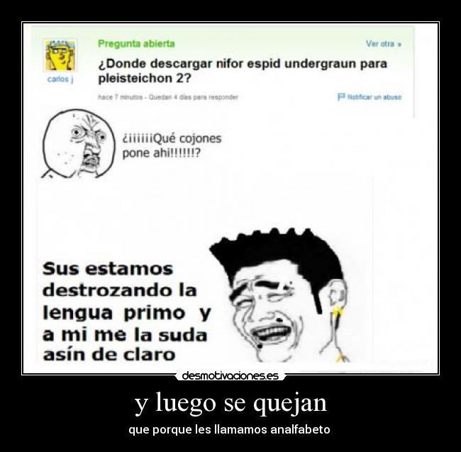 y luego se quejan -