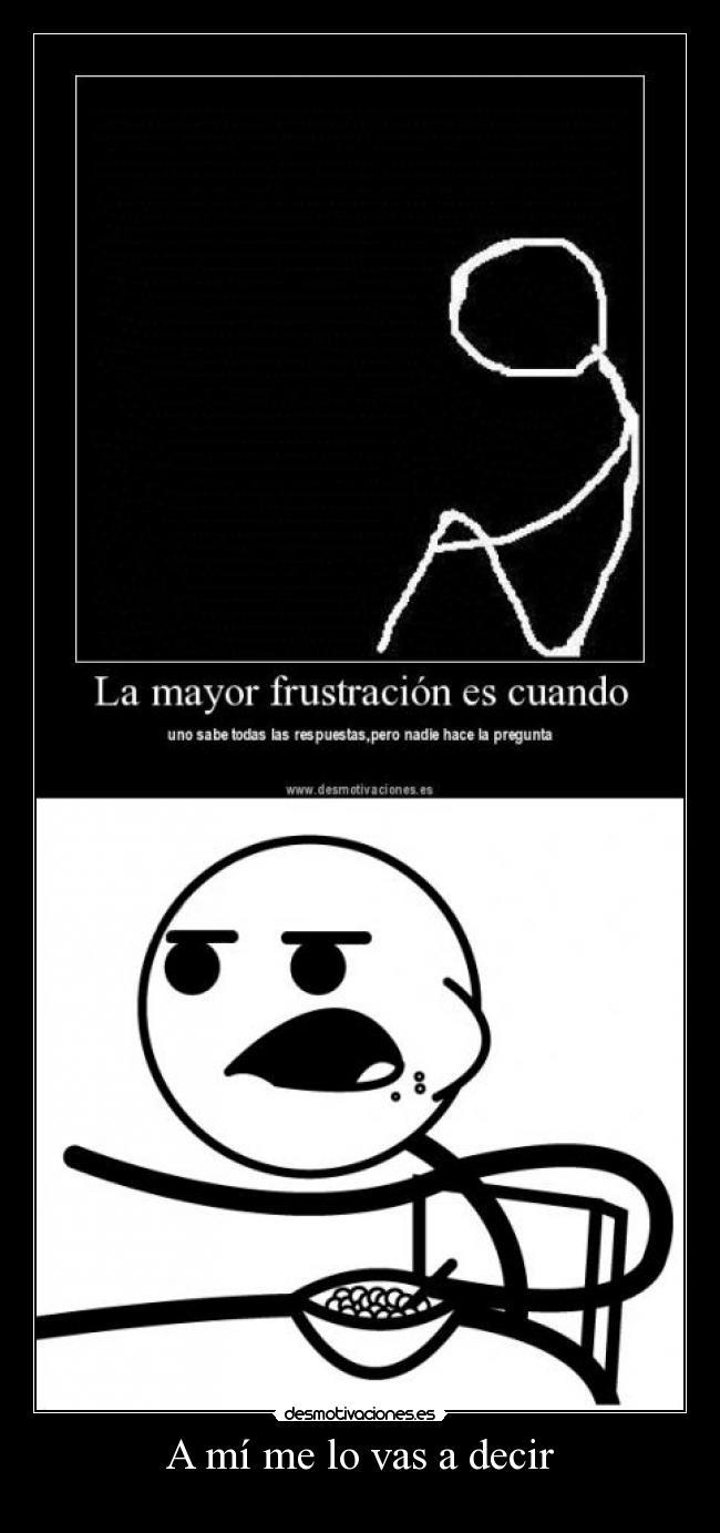 carteles cereal guy tio los cereales desmotivaciones