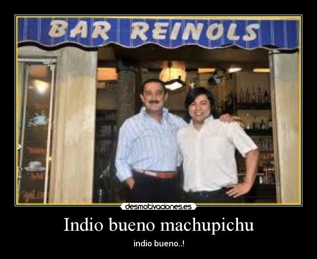Indio bueno machupichu - 