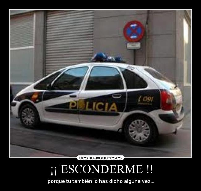 ¡¡ ESCONDERME !! - porque tu también lo has dicho alguna vez...