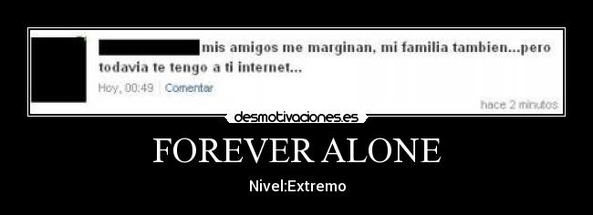 FOREVER ALONE -