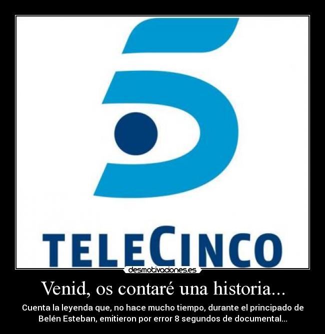 carteles historia telecinco documental belen esteban error desmotivaciones