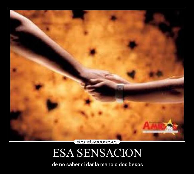ESA SENSACION - de no saber si dar la mano o dos besos
