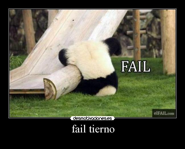 fail tierno -