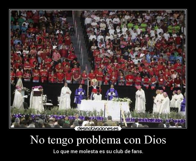 carteles dios tengo problema dios molesta club fans desmotivaciones