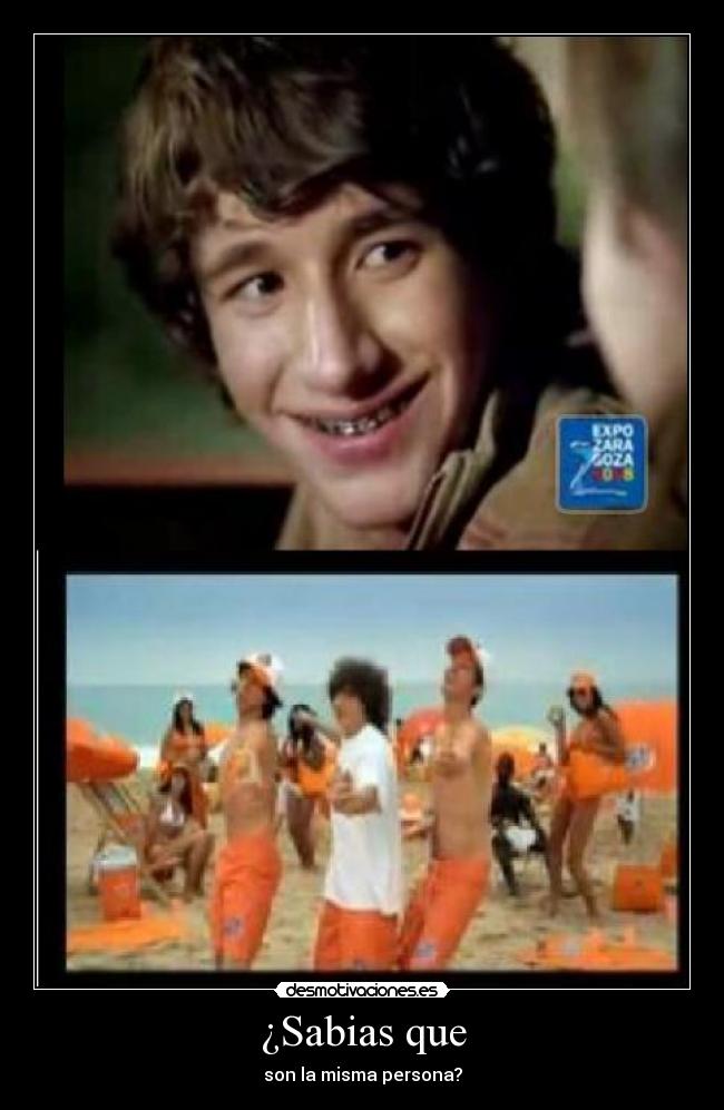 ¿Sabias que - son la misma persona?