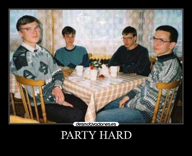 PARTY HARD -