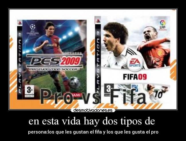 en esta vida hay dos tipos de -