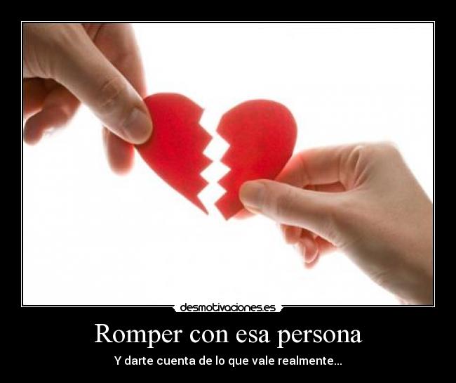 Romper con esa persona -