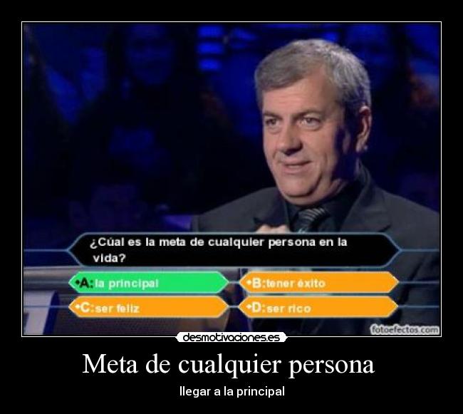 Meta de cualquier persona - llegar a la principal