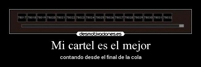 Mi cartel es el mejor - contando desde el final de la cola