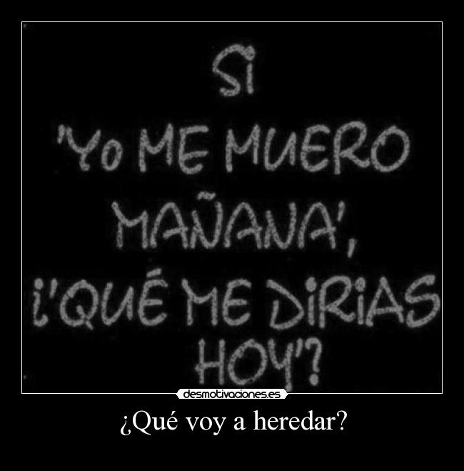 ¿Qué voy a heredar? -