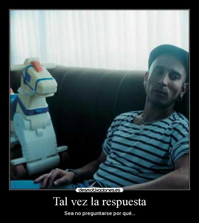 Tal vez la respuesta -