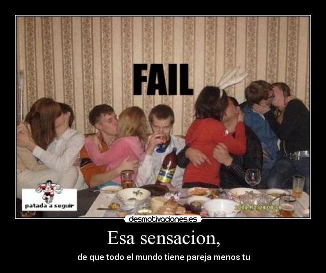 Esa sensacion, -