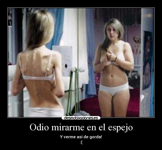 Odio mirarme en el espejo - 