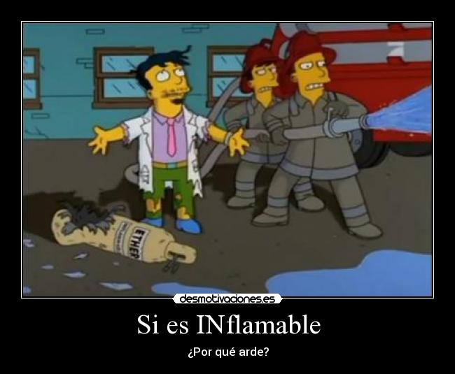 Si es INflamable -