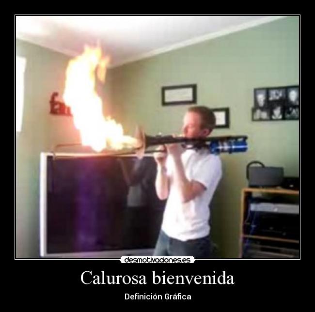 Calurosa bienvenida -
