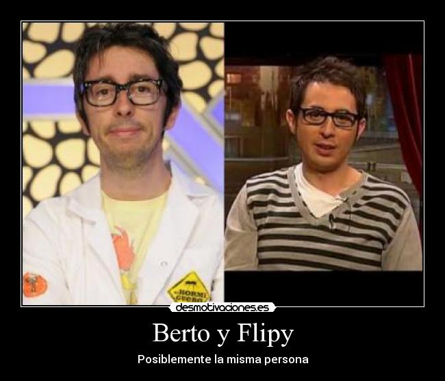 Berto y Flipy - 