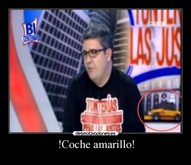 !Coche amarillo! -