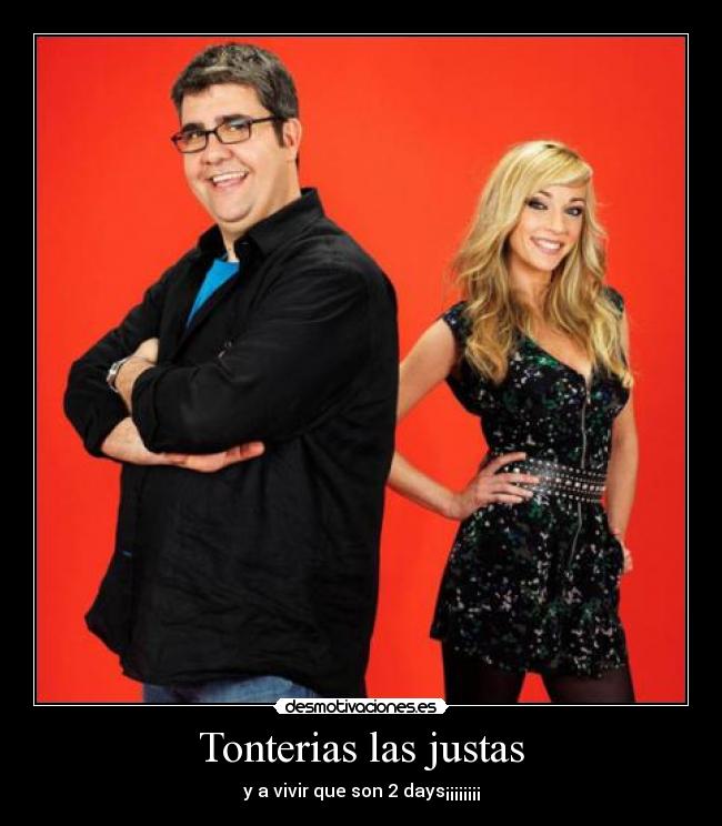 Tonterias las justas -