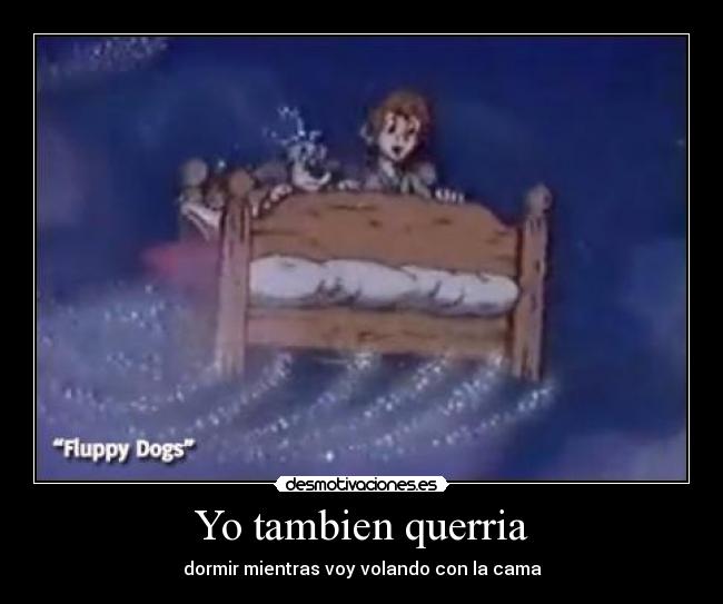 Yo tambien querria - 