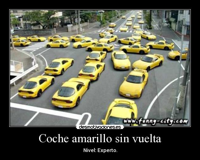 Coche amarillo sin vuelta - Nivel: Experto.