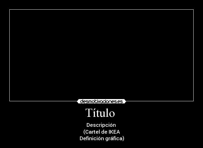 carteles desmotivaciones