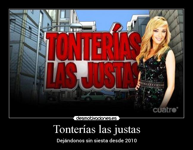 Tonterías las justas - 